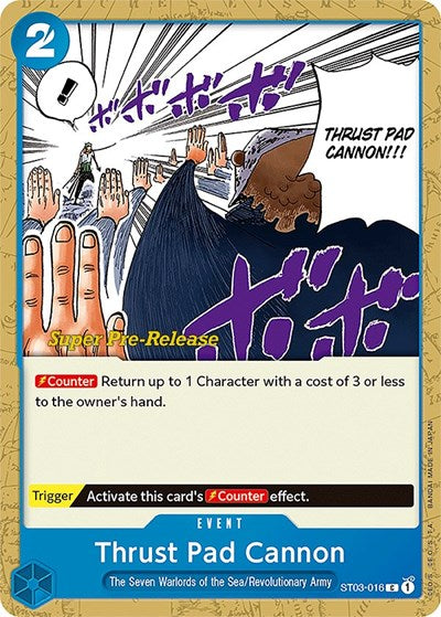 Thrust Pad Cannon - (ST03-016) - Super Pre-Release Starter Deck 3: The Seven Warlords of the Sea - (Common)