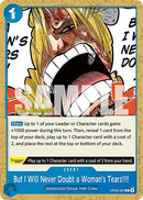 But I Will Never Doubt a Woman's Tears!!!! - (OP06-057) - Wings of the Captain Pre-Release Cards - (Common)