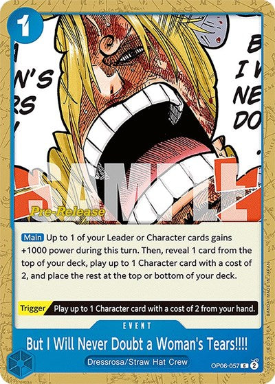 But I Will Never Doubt a Woman's Tears!!!! - (OP06-057) - Wings of the Captain Pre-Release Cards - (Common)