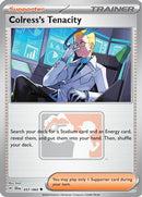 Colress's Tenacity (057/064) [League & Championship Cards]