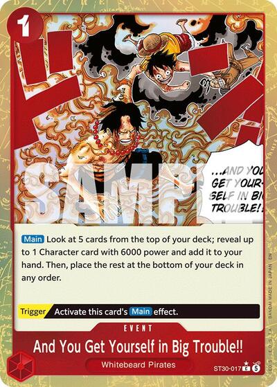 And You Get Yourself in Big Trouble!! (Parallel) - (ST30-017) - Starter Deck EX: Luffy & Ace - (Common)