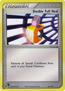 Double Full Heal (86/100) [EX: Sandstorm]